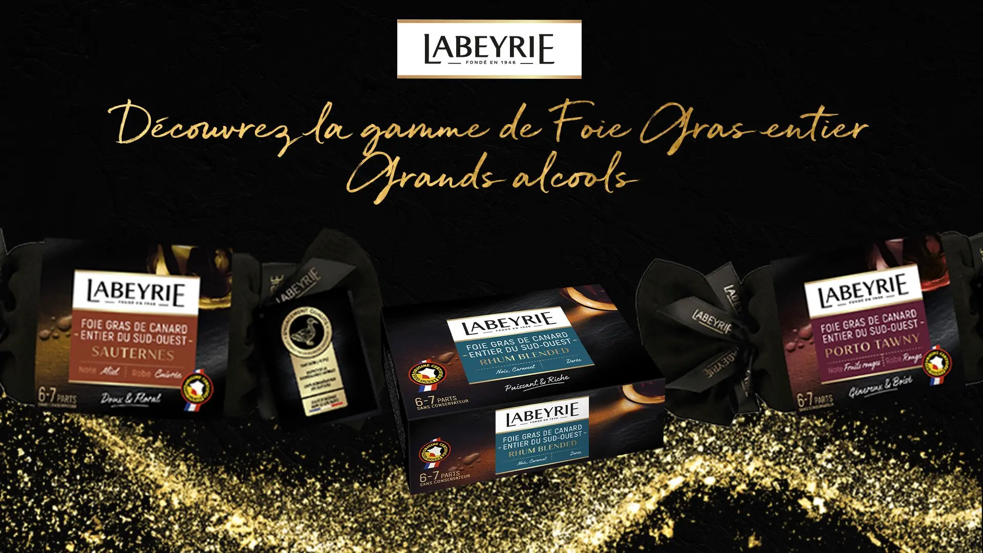 Gamme Grands Alcools - Foie Gras Entier Labeyrie